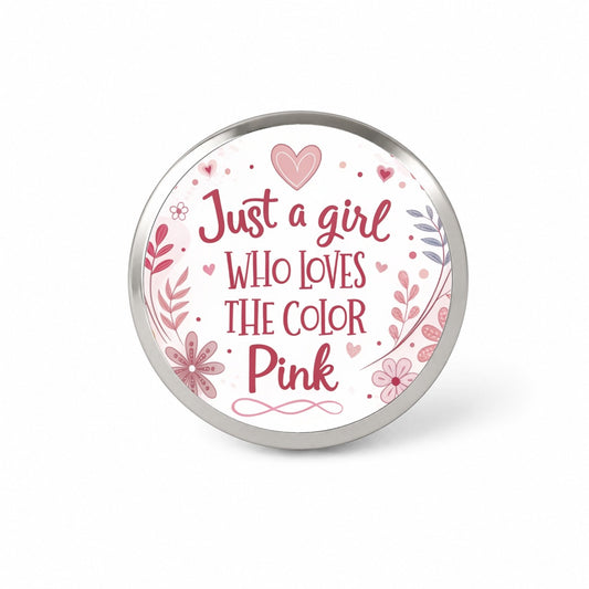Just A Girl Who Loves The Color Pink Funny Novelty Hat Backpack Lapel Pin