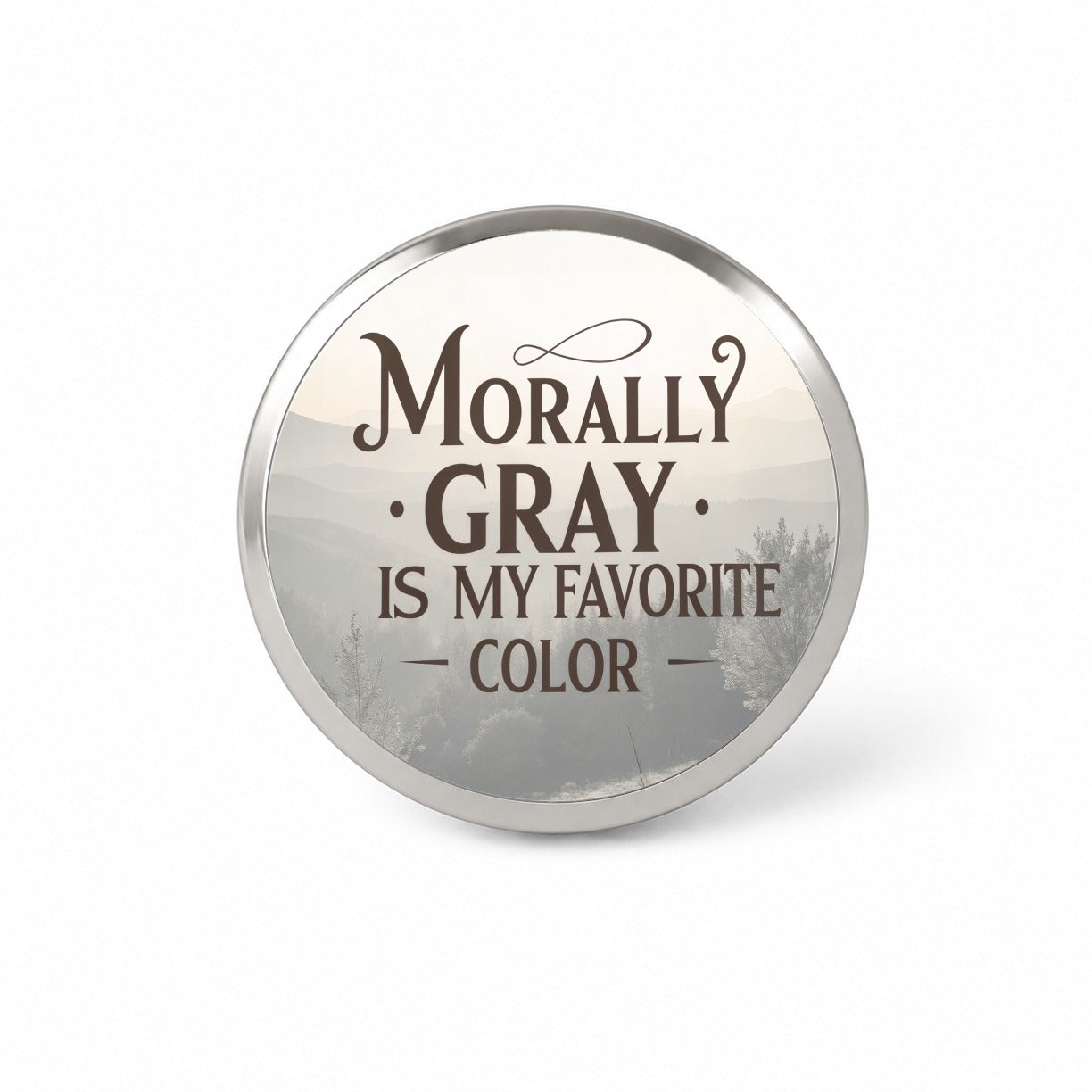Morally Gray Is My Favorite Color Funny Novelty Hat Backpack Lapel Pin