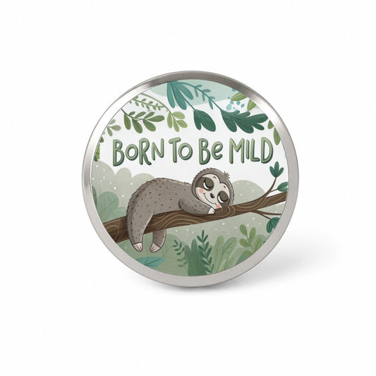 Sloth Sleeping Born To Be Mild Funny Novelty Hat Backpack Lapel Pin