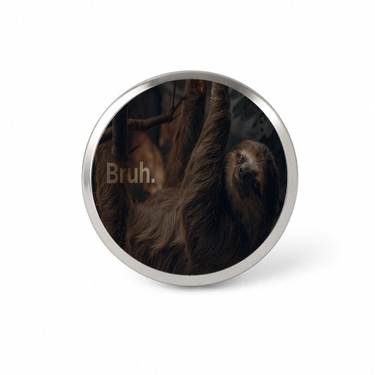 Sloth Saying Bruh Funny Novelty Hat Backpack Lapel Pin