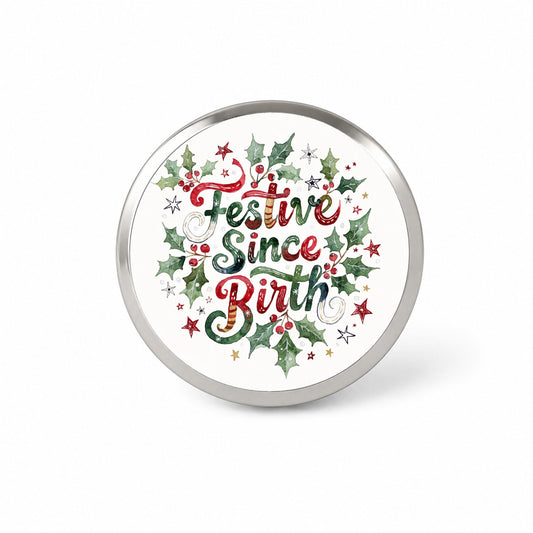 Festive Since Birth Christmas Funny Novelty Hat Backpack Lapel Pin