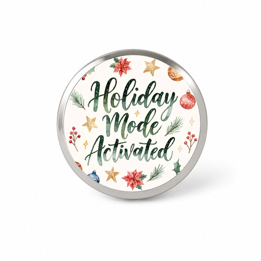Holiday Mode Activated Christmas Funny Script Novelty Hat Backpack Lapel Pin