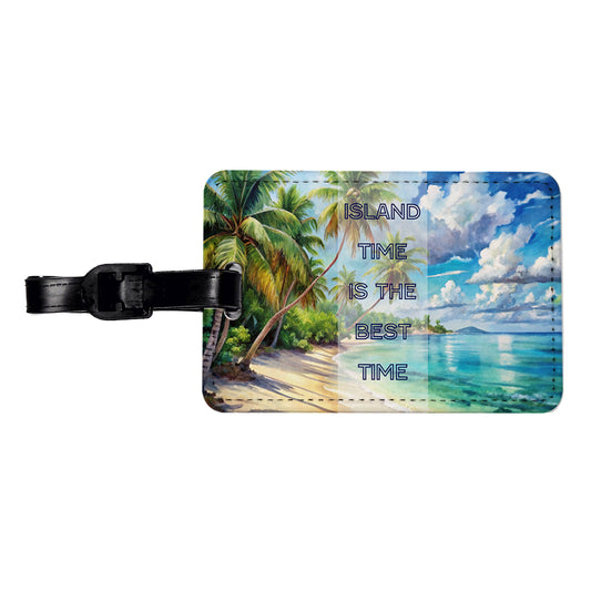 Island Time Best Time Inspirational Tropical Beach Travel Faux Leather Luggage Tag
