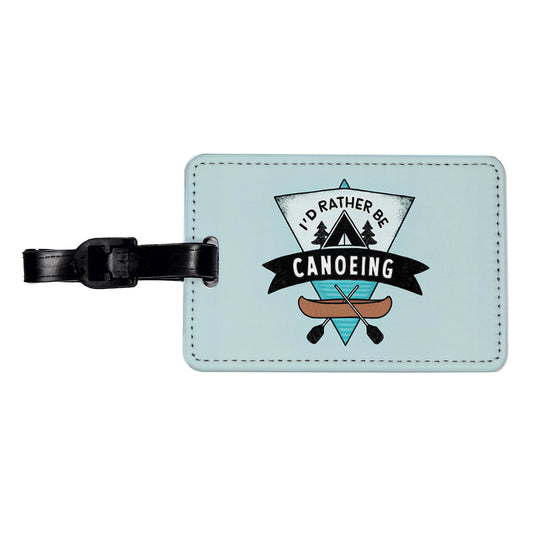 I'd Rather Be Canoeing Travel Faux Leather Luggage Tag
