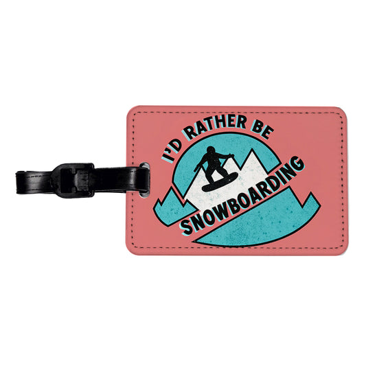 I'd Rather Be Snow Boarding Travel Faux Leather Luggage Tag