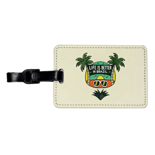 Life Is Better In Brazil Travel Faux Leather Luggage Tag