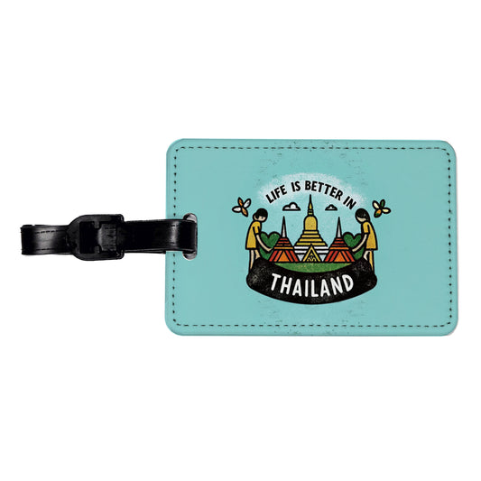 Life Is Better In Thailand Travel Faux Leather Luggage Tag