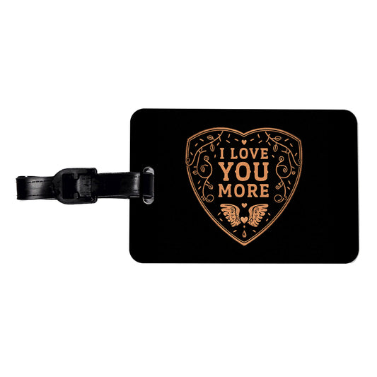 I Love You More Family Friends Travel Faux Leather Luggage Tag