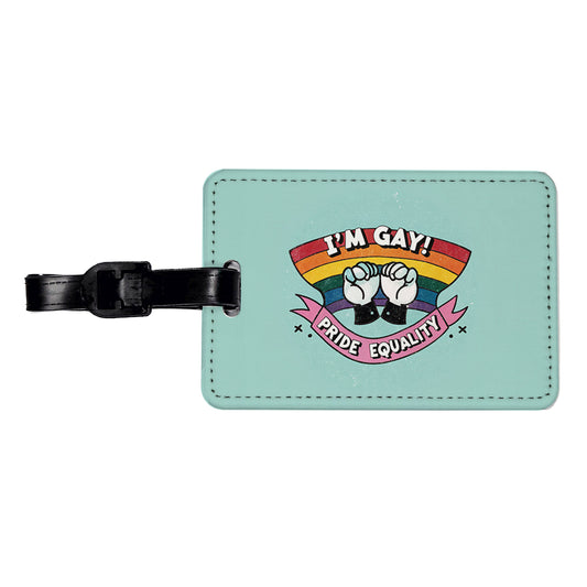 I'm Gay Pride Equality LGBTQ Rainbow Travel Faux Leather Luggage Tag