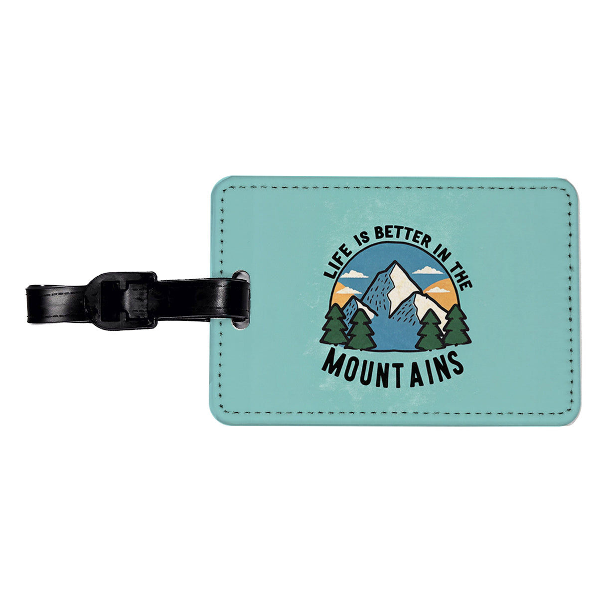 Life Is Better In The Mountains Travel Faux Leather Luggage Tag