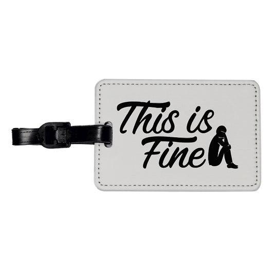 This Is Fine Funny Travel Faux Leather Luggage Tag