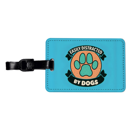 Easily Distracted By Dogs Travel Faux Leather Luggage Tag