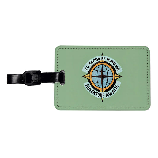 I'd Rather Be Traveling Adventure Travel Faux Leather Luggage Tag