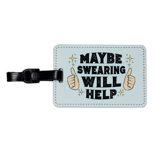Maybe Swearing Will Help Travel Faux Leather Luggage Tag