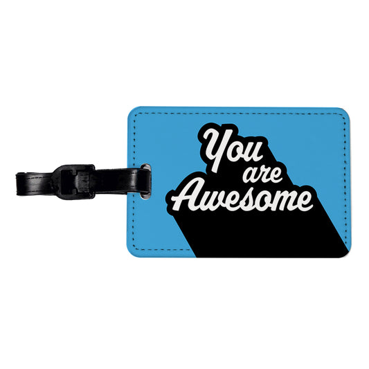You Are Awesome Funny Inspirational Blue Travel Faux Leather Luggage Tag