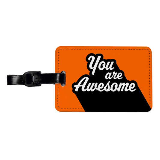 You Are Awesome Funny Inspirational Orange Travel Faux Leather Luggage Tag