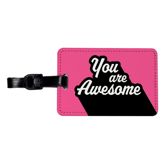 You Are Awesome Funny Inspirational Pink Travel Faux Leather Luggage Tag