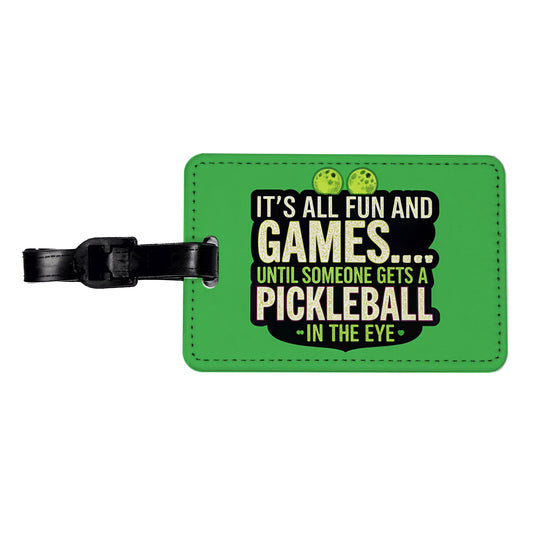Fun and Games Until Someone Gets a Pickleball in Eye Funny Travel Faux Leather Luggage Tag