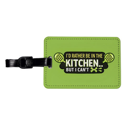 I'd Rather Be In The Kitchen But I Can't Funny Pickleball Travel Faux Leather Luggage Tag