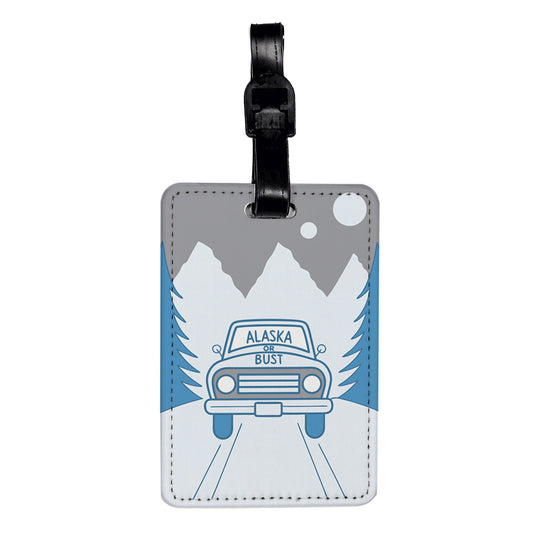 Alaska Or Bust Car Funny Vacation Travel Faux Leather Luggage Tag