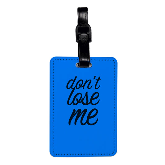 Don't Lose Me Blue Funny Travel Faux Leather Luggage Tag