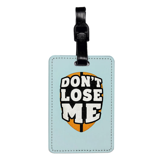 Don't Lose Me Bold Funny Travel Faux Leather Luggage Tag