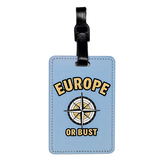 Europe Or Bust Vacation Travel Faux Leather Luggage Tag