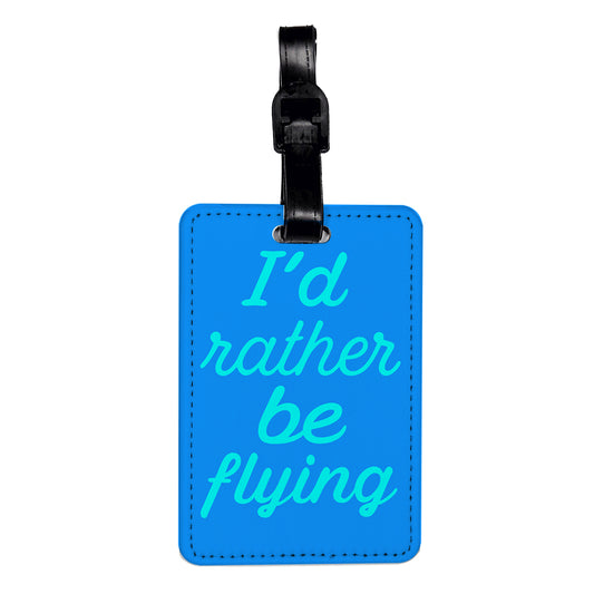 I'd Rather Be Flying Blue Travel Faux Leather Luggage Tag