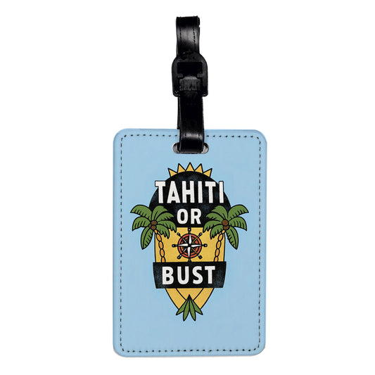 Tahiti Or Bust Cute Travel Faux Leather Luggage Tag