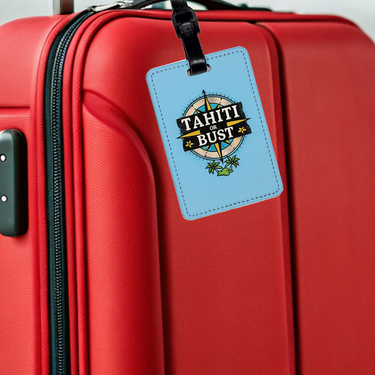 Tahiti Or Bust Vacation Travel Faux Leather Luggage Tag