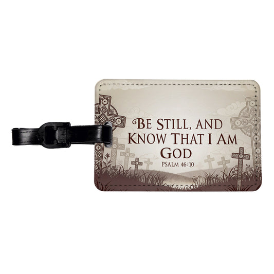 Be Still And Know That I Am God Psalm 46-10 Crosses Travel Faux Leather Luggage Tag