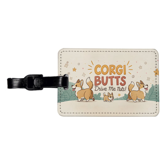 Corgi Butts Drive Me Nuts Dog Funny Cartoon Travel Faux Leather Luggage Tag