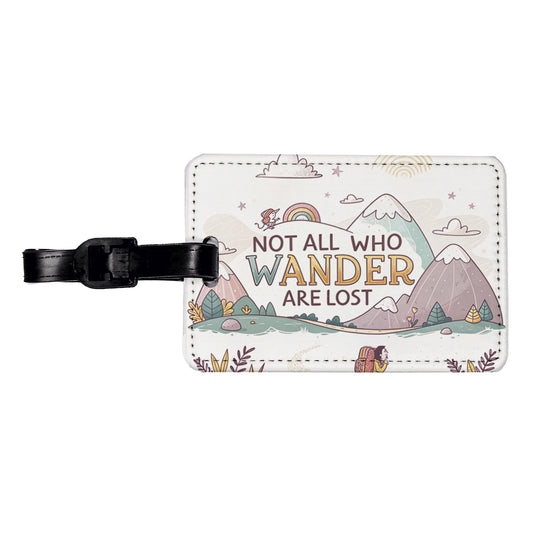 Hiking Camping Not All Who Wander Are Lost Travel Faux Leather Luggage Tag