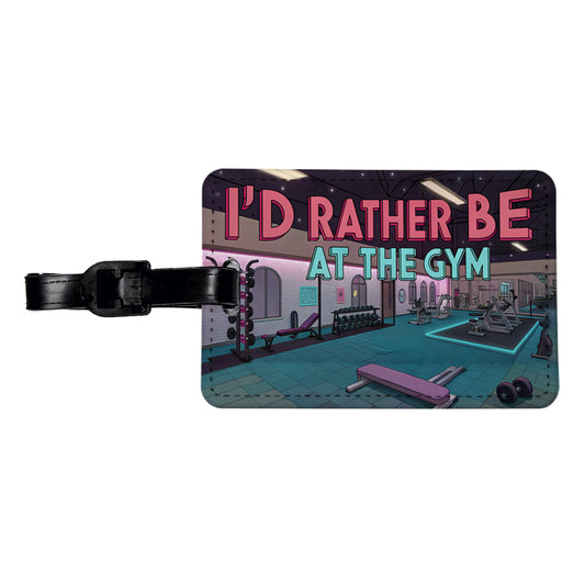 I'd Rather Be At The Gym Travel Faux Leather Luggage Tag