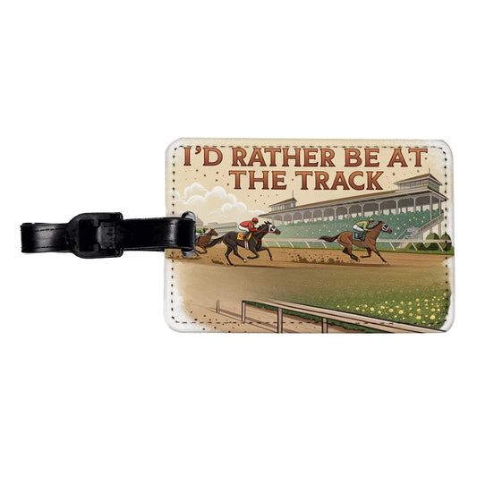 I'd Rather Be At The Track Horse Racing Travel Faux Leather Luggage Tag