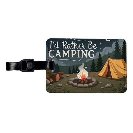 I'd Rather Be Camping Campfire Tent Travel Faux Leather Luggage Tag