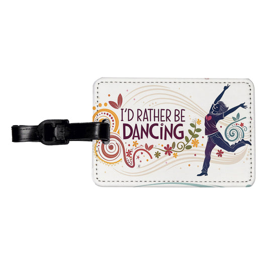 I'd Rather Be Dancing Dancer Travel Faux Leather Luggage Tag