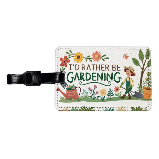 I'd Rather Be Gardening Travel Faux Leather Luggage Tag