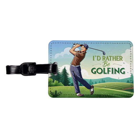 I'd Rather Be Golfing Man Golfer Travel Faux Leather Luggage Tag