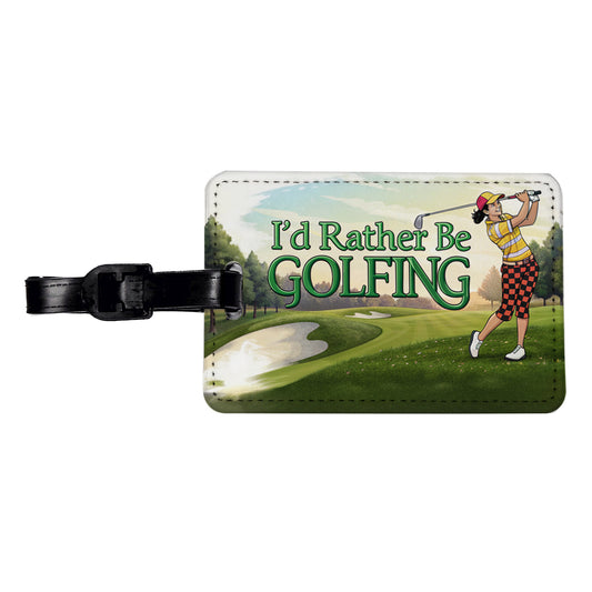 I'd Rather Be Golfing Woman Golfer Travel Faux Leather Luggage Tag