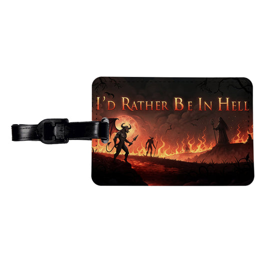 I'd Rather Be In Hell Funny Travel Faux Leather Luggage Tag