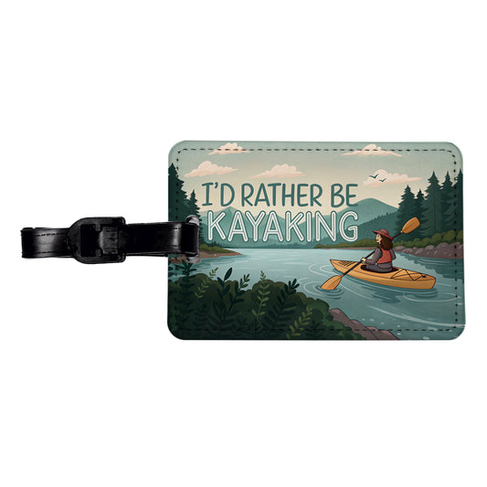 I'd Rather Be Kayaking Woman Kayaker Travel Faux Leather Luggage Tag