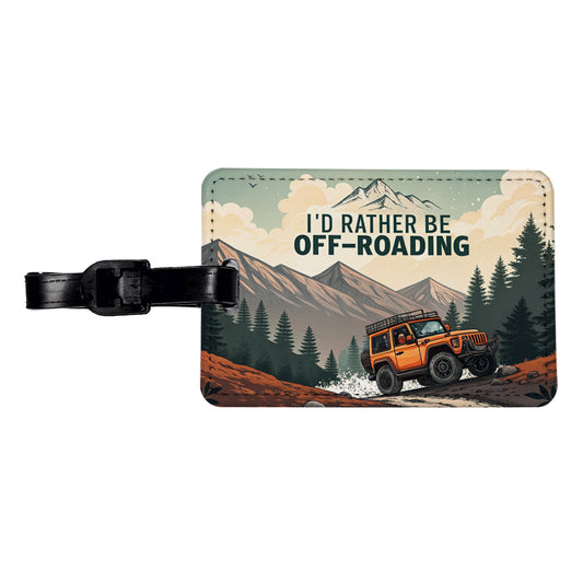 I'd Rather Be Off-Roading 4x4 Travel Faux Leather Luggage Tag
