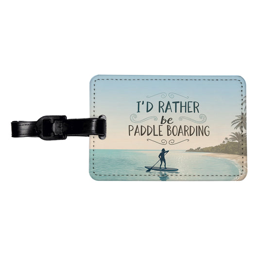 I'd Rather Be Paddle Boarding Travel Faux Leather Luggage Tag