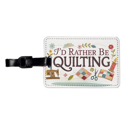 I'd Rather Be Quilting Travel Faux Leather Luggage Tag