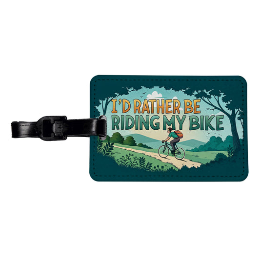 I'd Rather Be Riding My Bike Cycling Travel Faux Leather Luggage Tag
