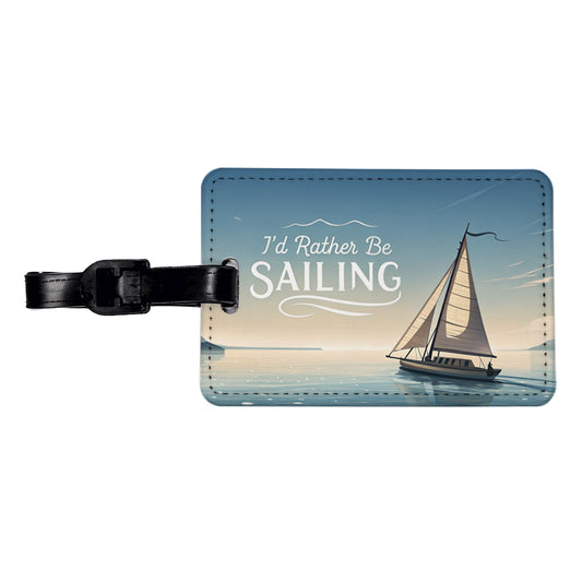 I'd Rather Be Sailing Sailboat Travel Faux Leather Luggage Tag
