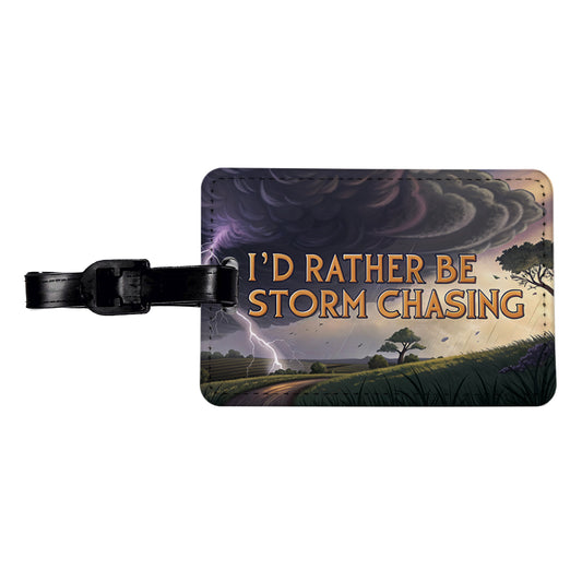 I'd Rather Be Storm Chasing Hurricane Tornado Travel Faux Leather Luggage Tag