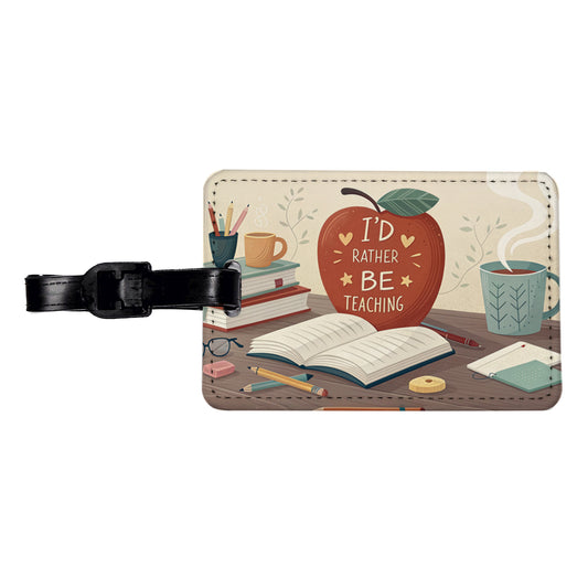I'd Rather Be Teaching Apple Books Desk Travel Faux Leather Luggage Tag