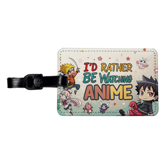 I'd Rather Be Watching Anime Travel Faux Leather Luggage Tag